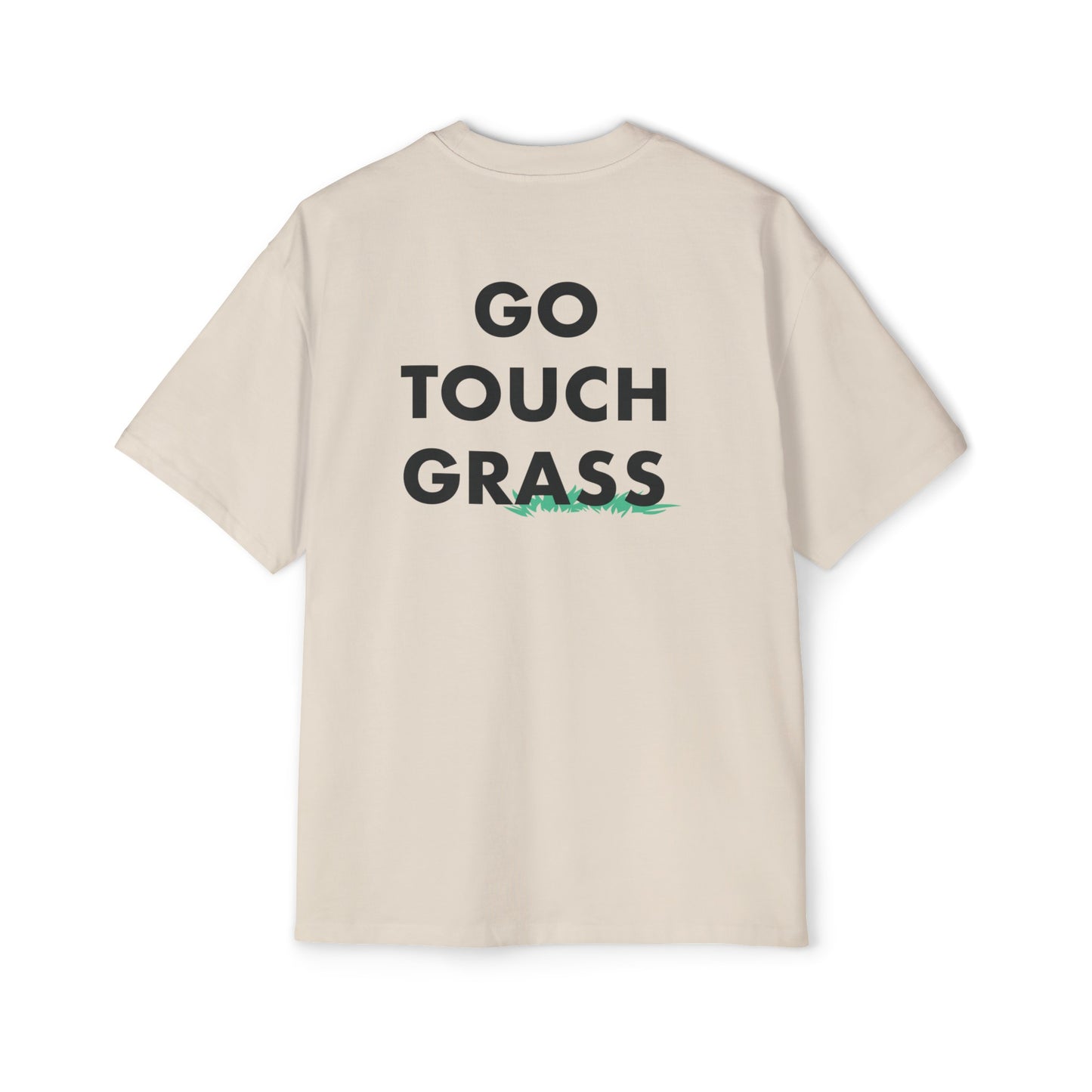 Go Touch Grass heavy Oversized Tee PG Version