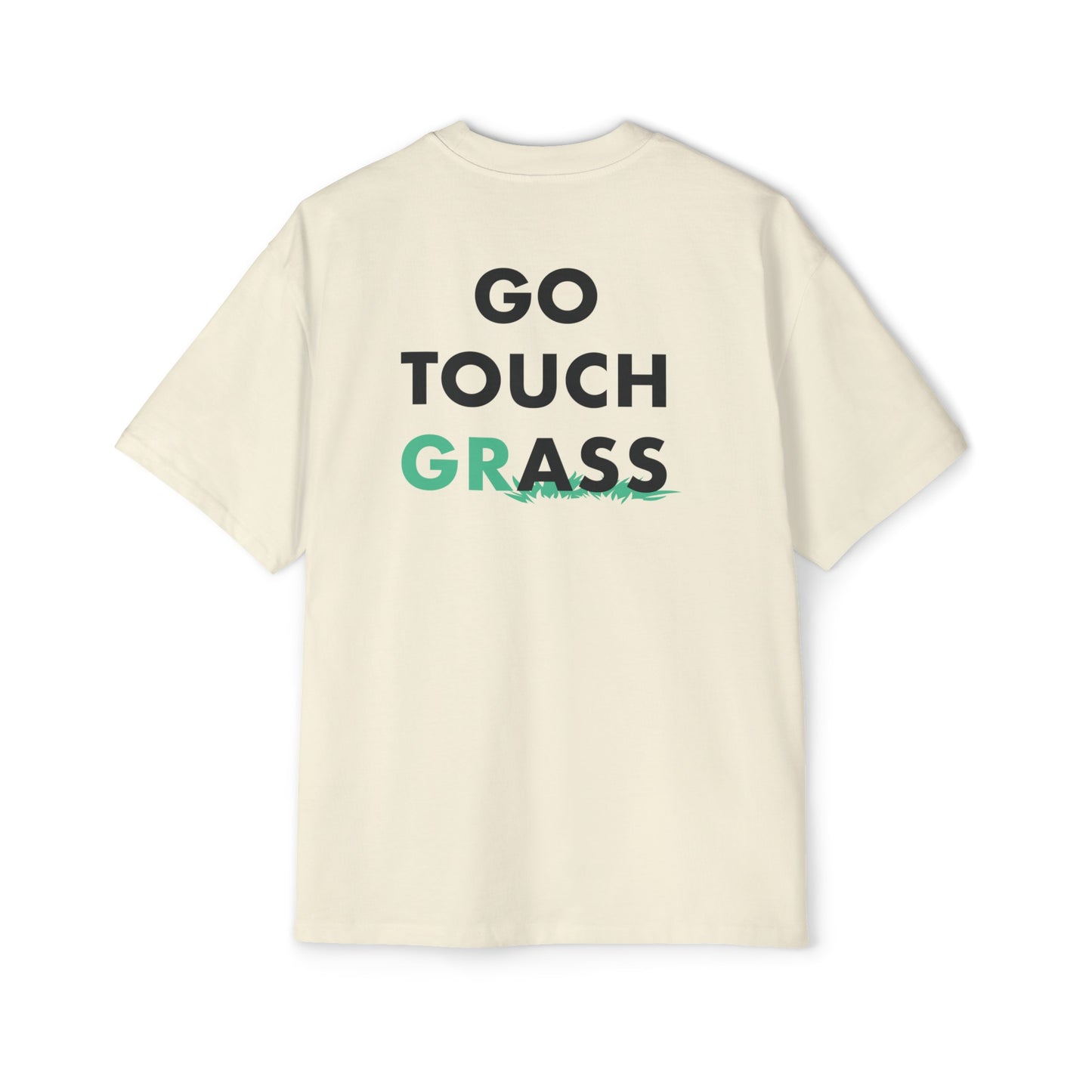 Go Touch Grass heavy Oversized Tee
