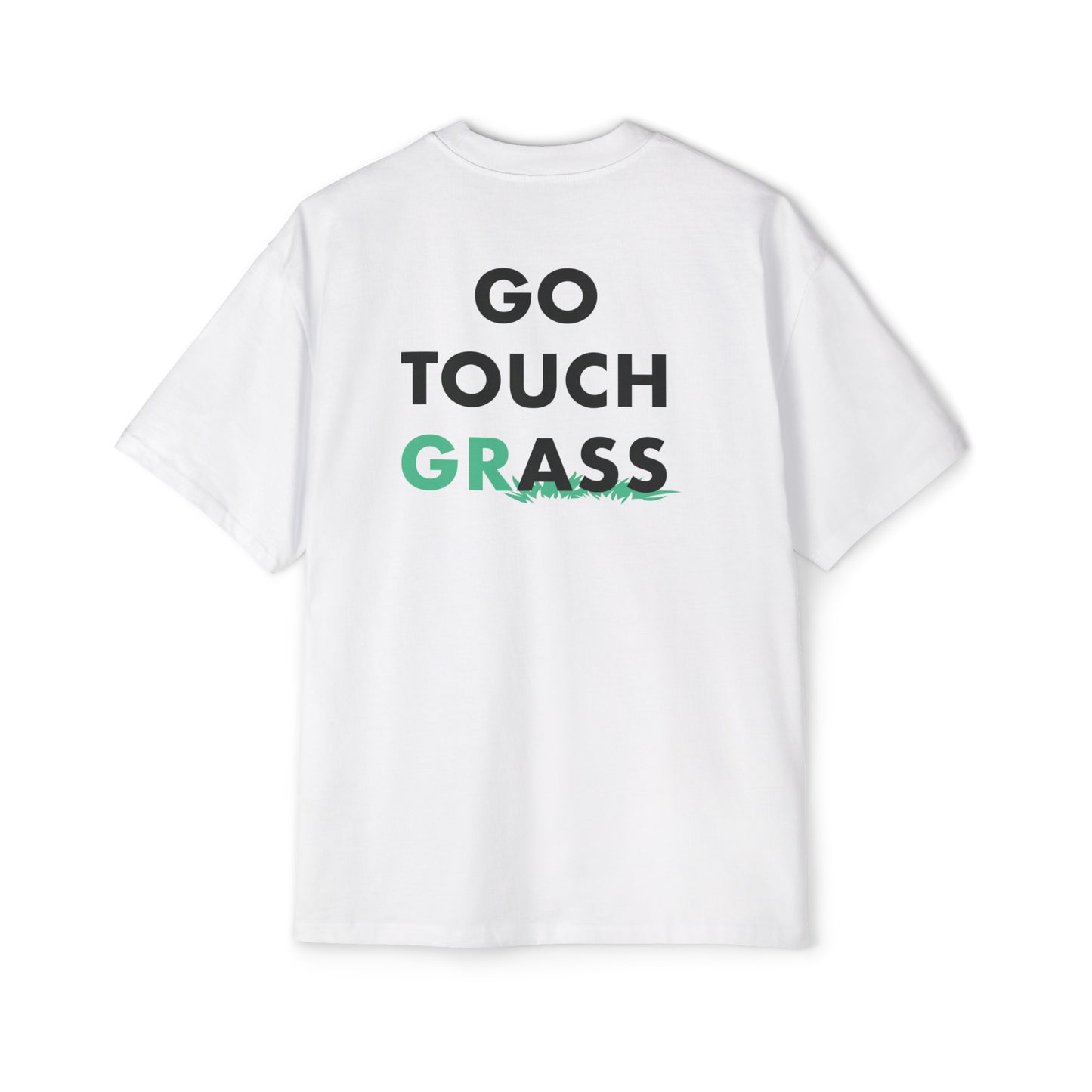 Go Touch Grass heavy Oversized Tee