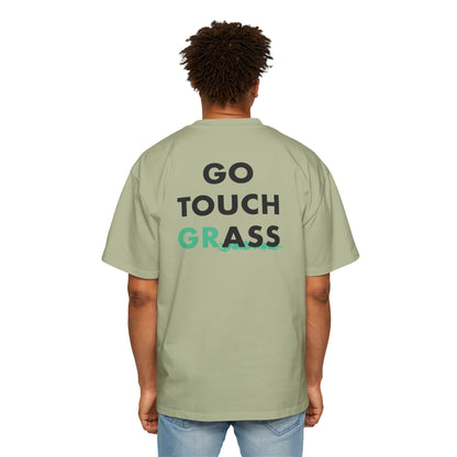 Go Touch Grass heavy Oversized Tee